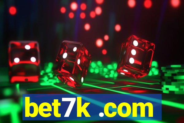 bet7k .com