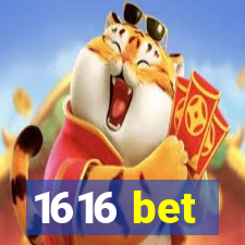 1616 bet