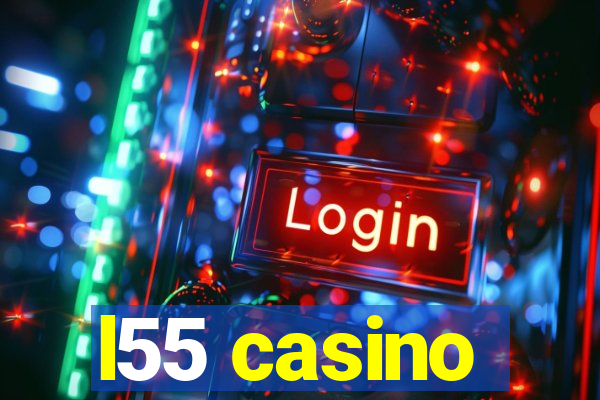 l55 casino