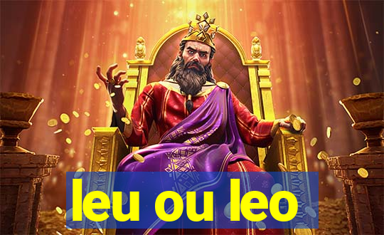 leu ou leo