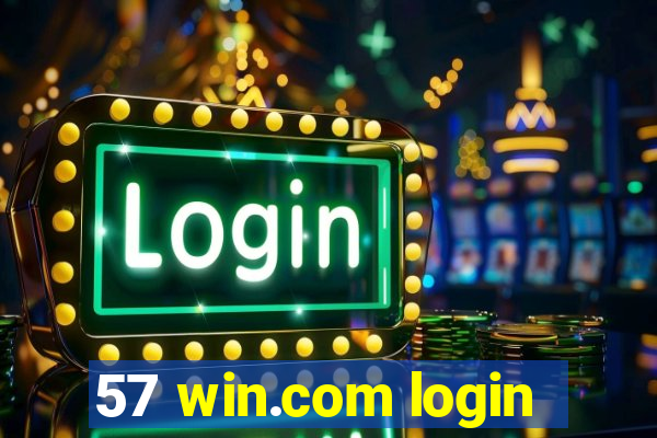 57 win.com login