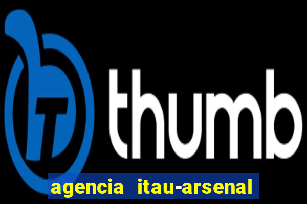 agencia itau-arsenal de marinha