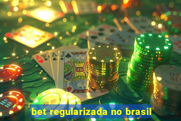 bet regularizada no brasil