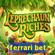 ferrari bet