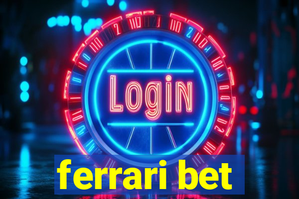 ferrari bet