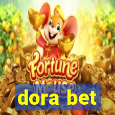 dora bet