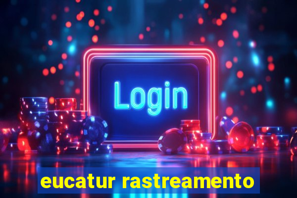 eucatur rastreamento