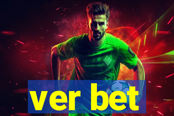 ver bet