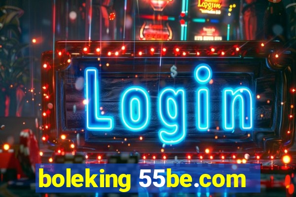 boleking 55be.com