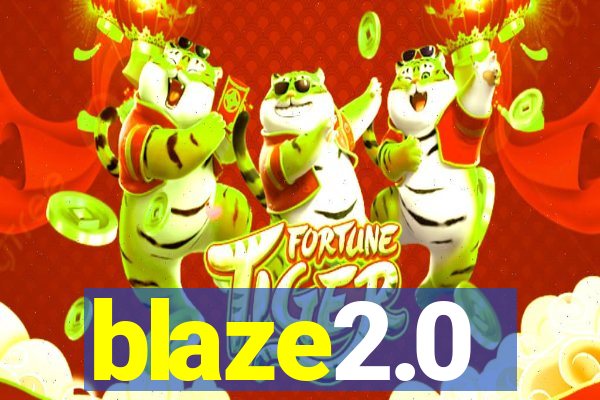 blaze2.0