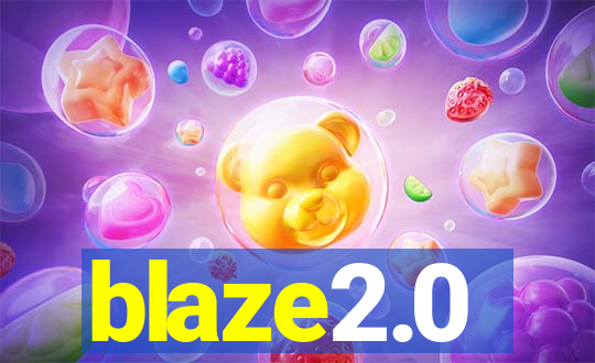 blaze2.0