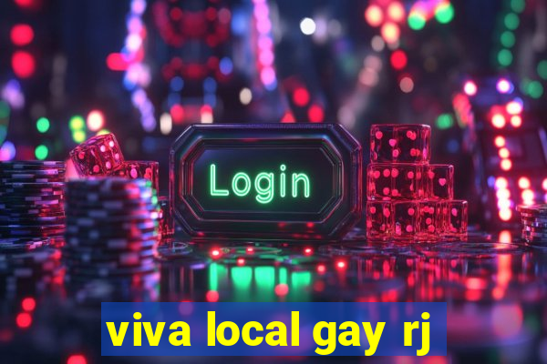 viva local gay rj