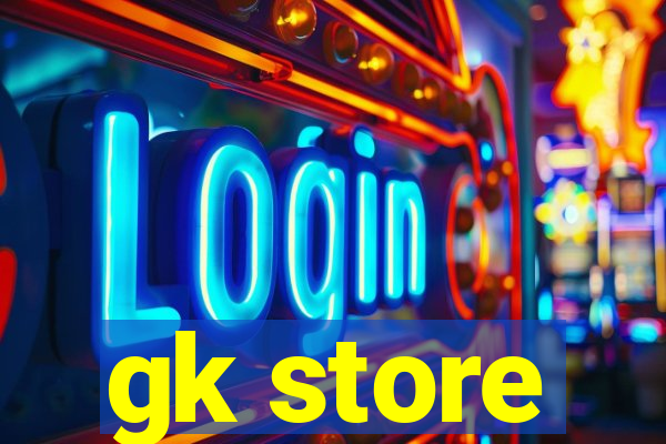 gk store