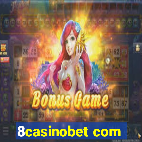 8casinobet com