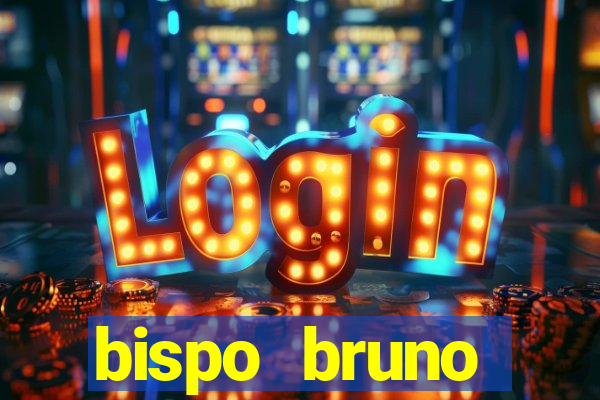 bispo bruno leonardo fortuna