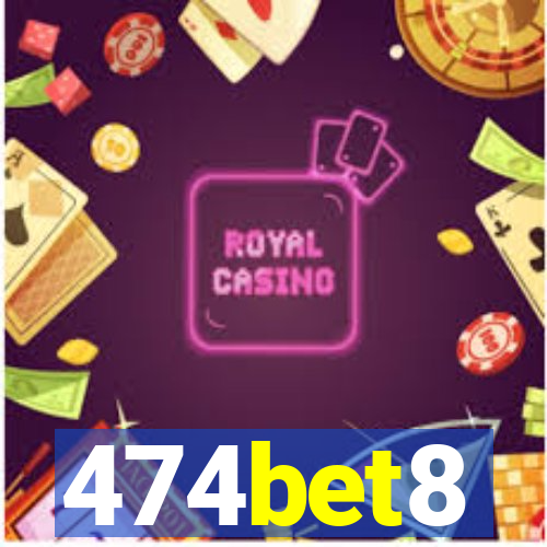 474bet8