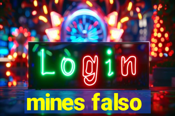 mines falso