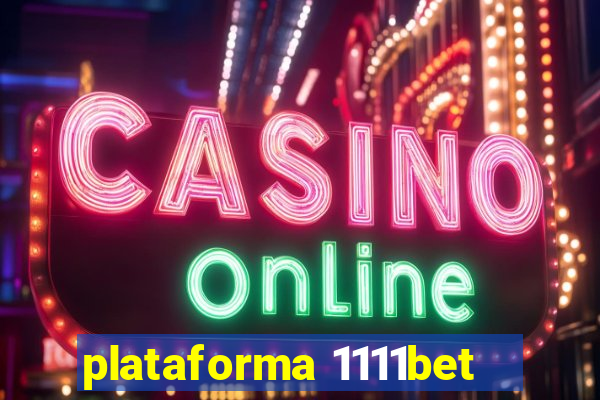 plataforma 1111bet