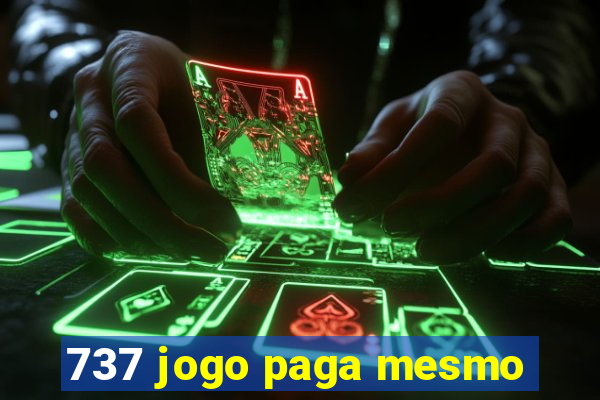 737 jogo paga mesmo