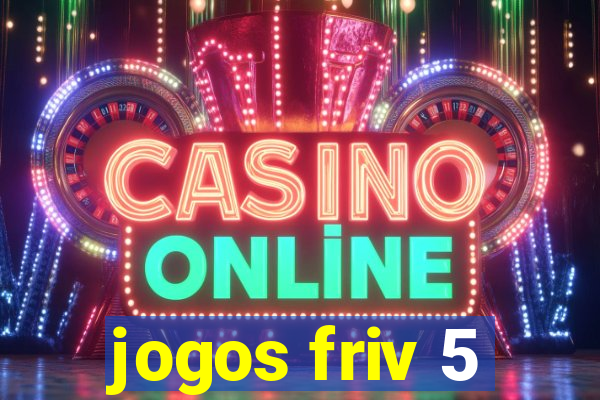 jogos friv 5