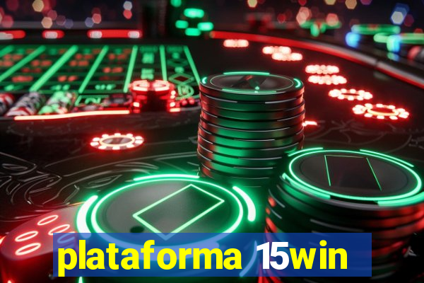 plataforma 15win