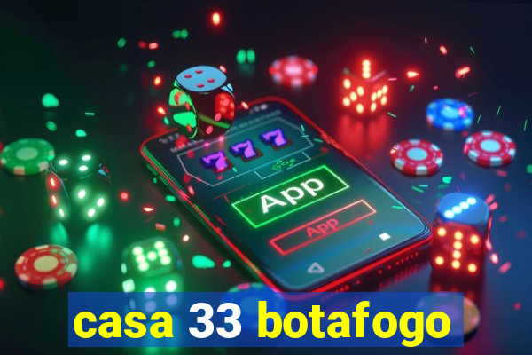 casa 33 botafogo