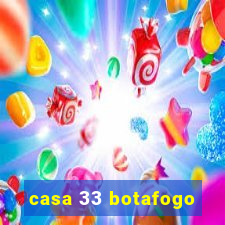 casa 33 botafogo