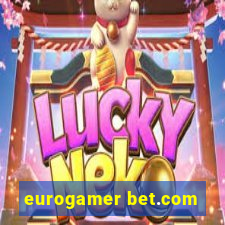 eurogamer bet.com