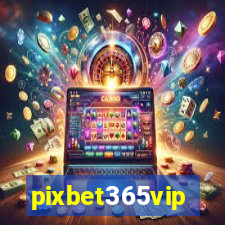 pixbet365vip