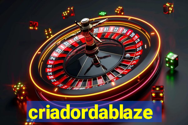 criadordablaze