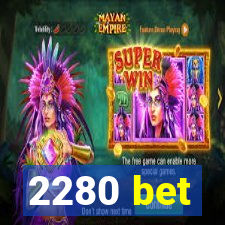 2280 bet