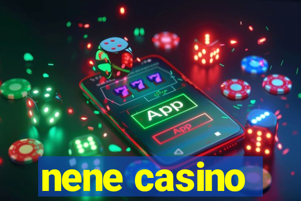nene casino