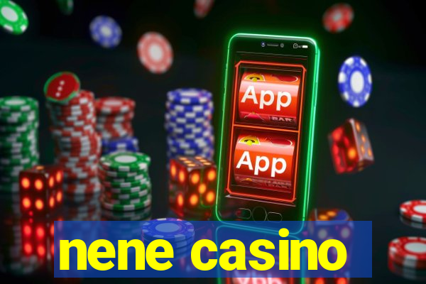 nene casino