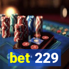 bet 229
