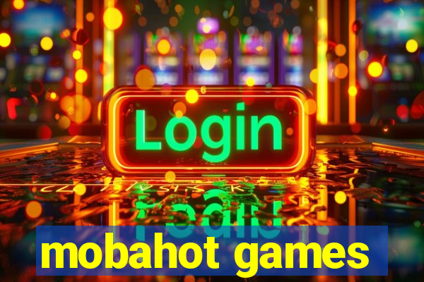 mobahot games