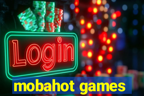 mobahot games