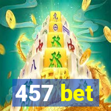 457 bet