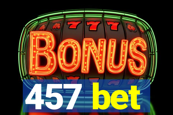 457 bet