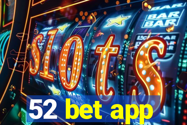 52 bet app