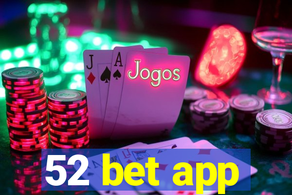 52 bet app