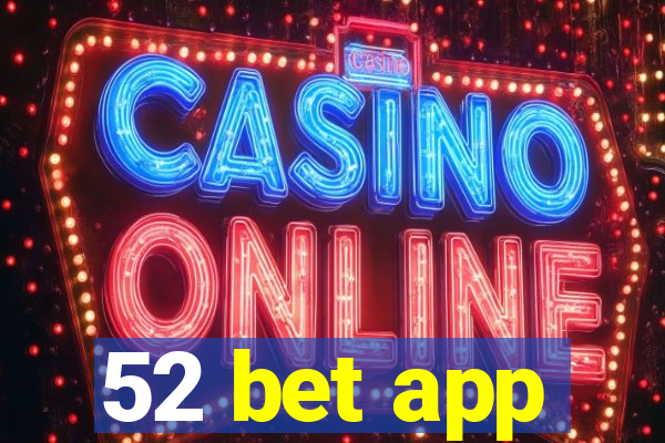 52 bet app