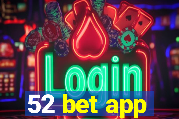 52 bet app