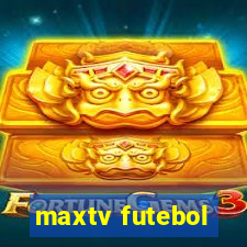 maxtv futebol