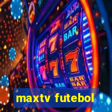 maxtv futebol