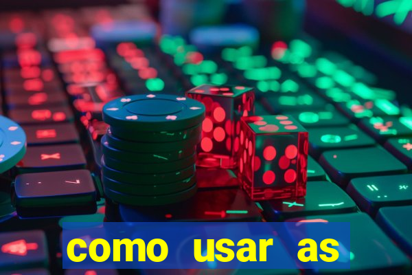 como usar as fichas douradas na bet365