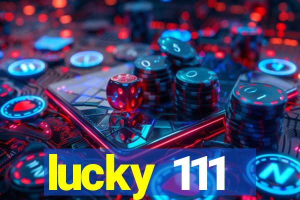 lucky 111