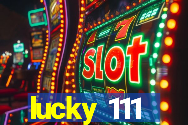 lucky 111