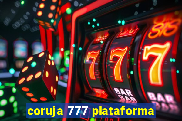 coruja 777 plataforma