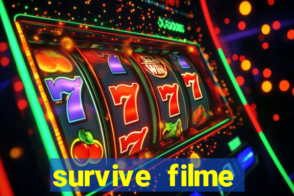 survive filme completo dublado