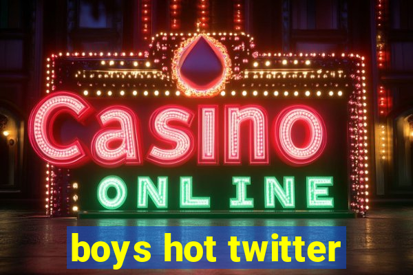 boys hot twitter